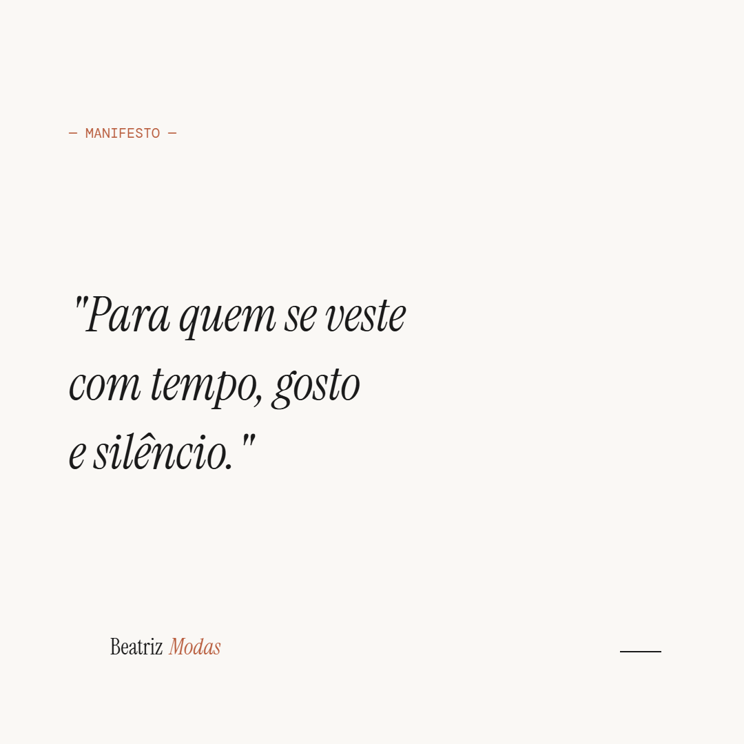 Post manifesto — vista-se com tempo, gosto e silêncio